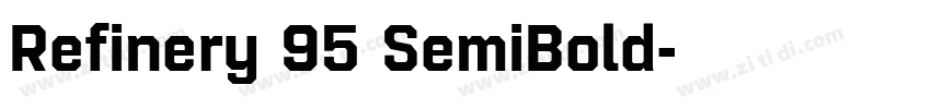 Refinery 95 SemiBold字体转换 Refinery 95 SemiBold字体转换